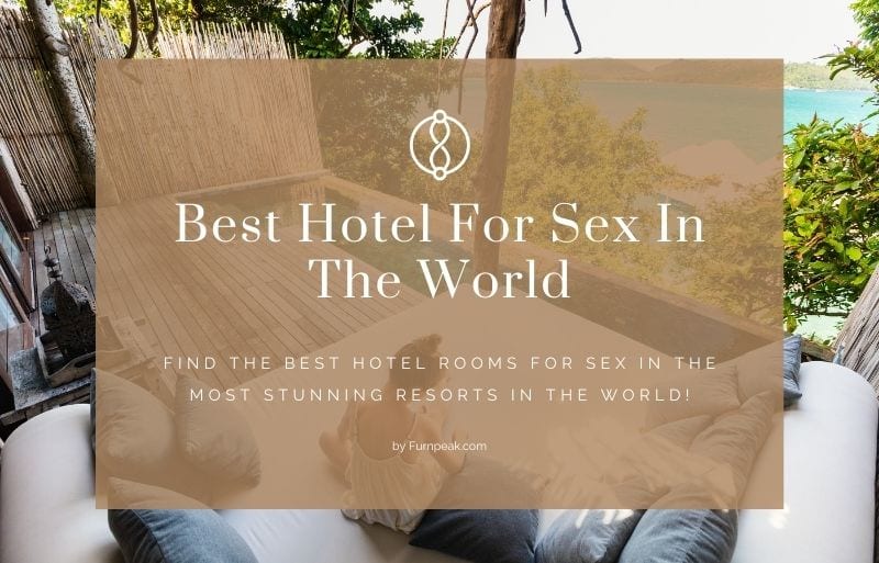 The 9 Best Sexual Hotels In The World Chosen TOP 2022 pic